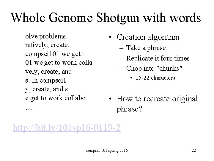 Whole Genome Shotgun with words olve problems. ratively, create, compsci 101 we get to
