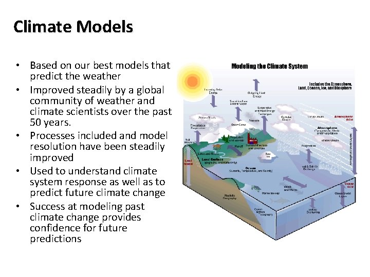 Climate Models • Based on our best models that predict the weather • Improved Climate Models • Based on our best models that predict the weather • Improved