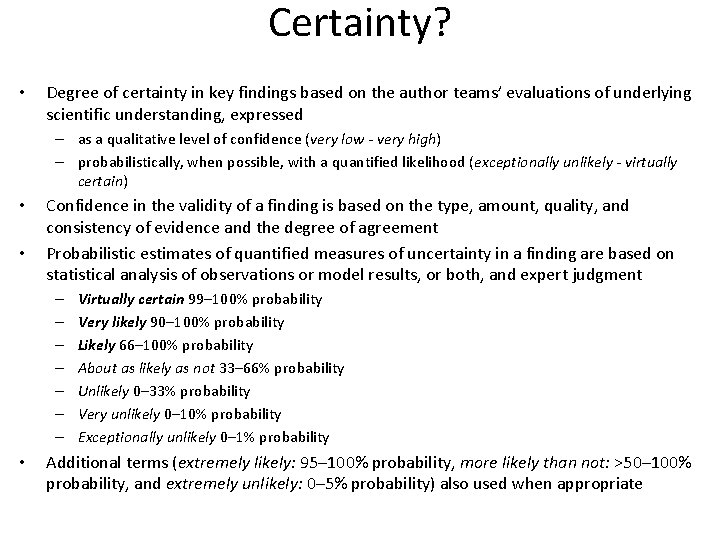 Certainty? • Degree of certainty in key findings based on the author teams’ evaluations Certainty? • Degree of certainty in key findings based on the author teams’ evaluations