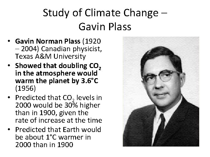 Study of Climate Change – Gavin Plass • Gavin Norman Plass (1920 – 2004) Study of Climate Change – Gavin Plass • Gavin Norman Plass (1920 – 2004)