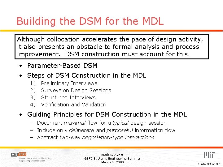 Building the DSM for the MDL Although collocation accelerates the pace of design activity,