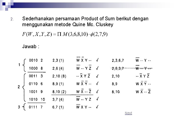 2. Sederhanakan persamaan Product of Sum berikut dengan menggunakan metode Quine Mc. Cluskey Jawab