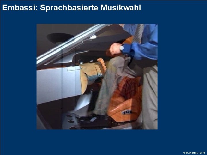 Embassi: Sprachbasierte Musikwahl © W. Wahlster, DFKI 