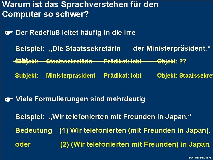 Warum ist das Sprachverstehen für den Computer so schwer? Der Redefluß leitet häufig in