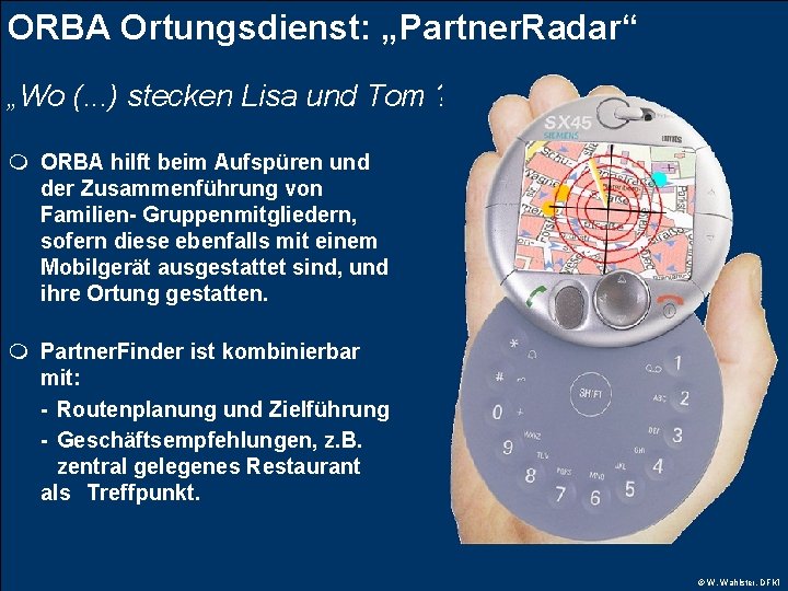 ORBA Ortungsdienst: „Partner. Radar“ „Wo (. . . ) stecken Lisa und Tom ?