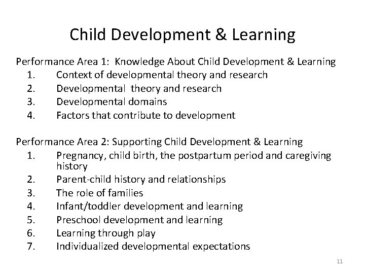 Child Development & Learning Performance Area 1: Knowledge About Child Development & Learning 1.