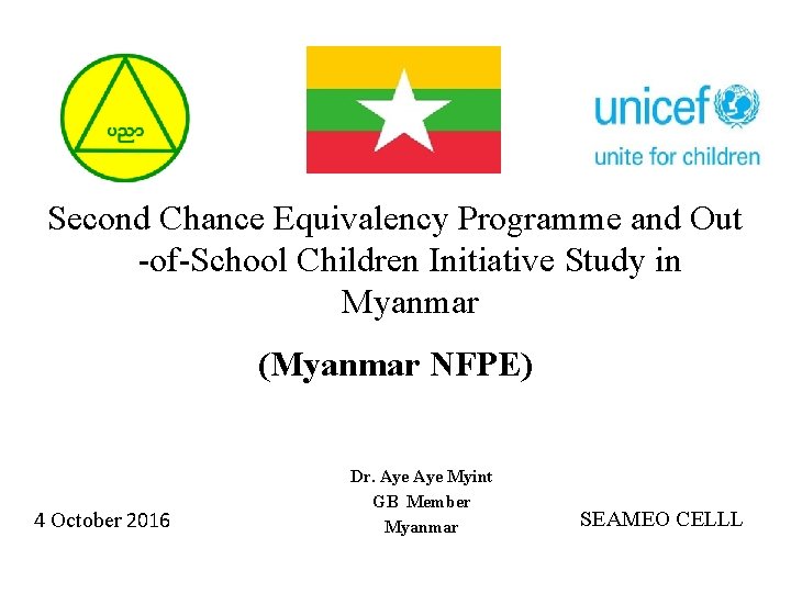 Second Chance Equivalency Programme and Out -of-School Children Initiative Study in Myanmar (Myanmar NFPE)