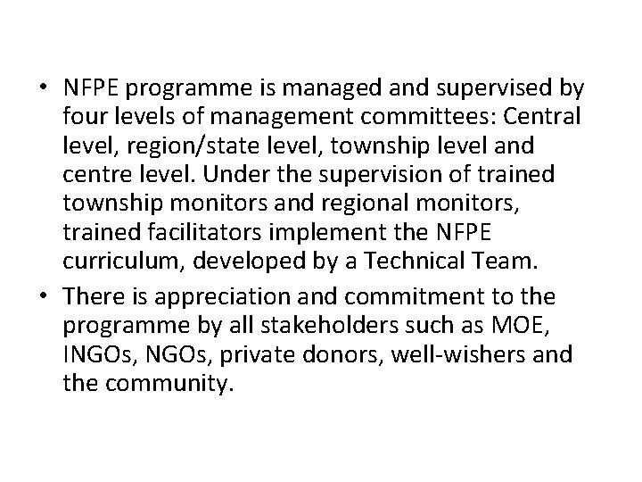  • NFPE programme is managed and supervised by four levels of management committees: