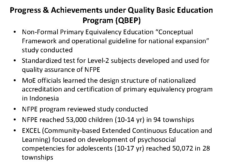 Progress & Achievements under Quality Basic Education Program (QBEP) • Non-Formal Primary Equivalency Education