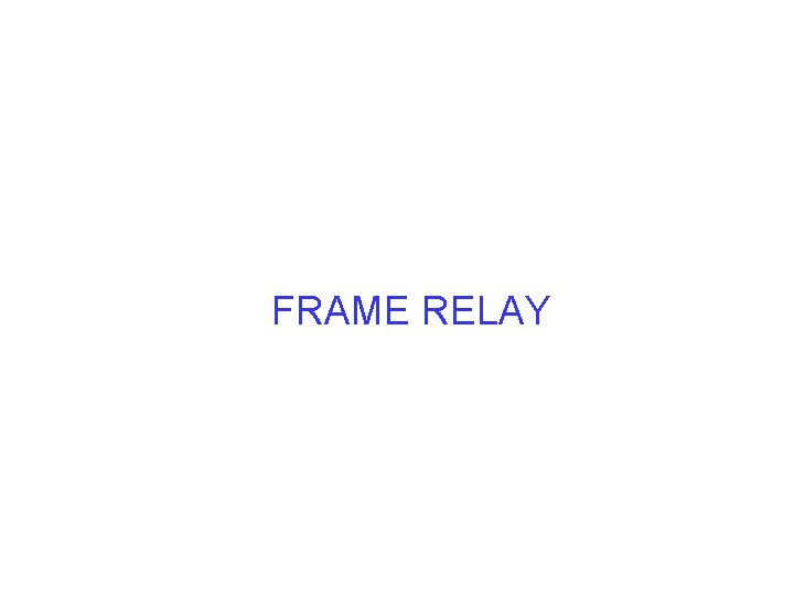 FRAME RELAY 