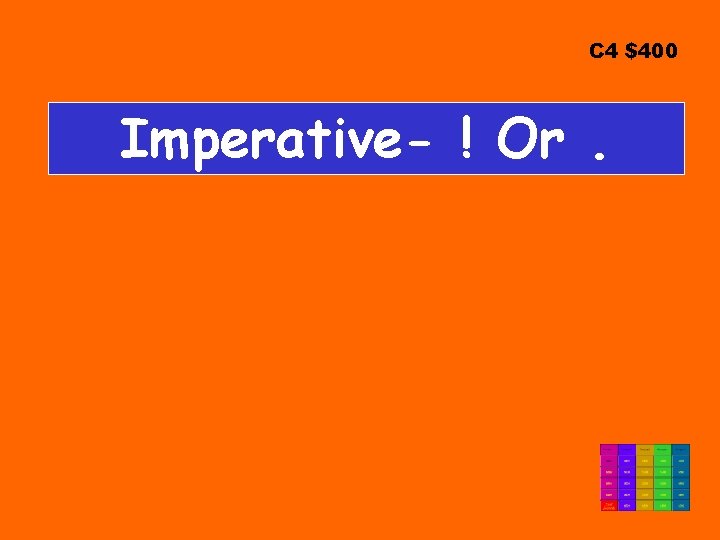 C 4 $400 Imperative- ! Or. 