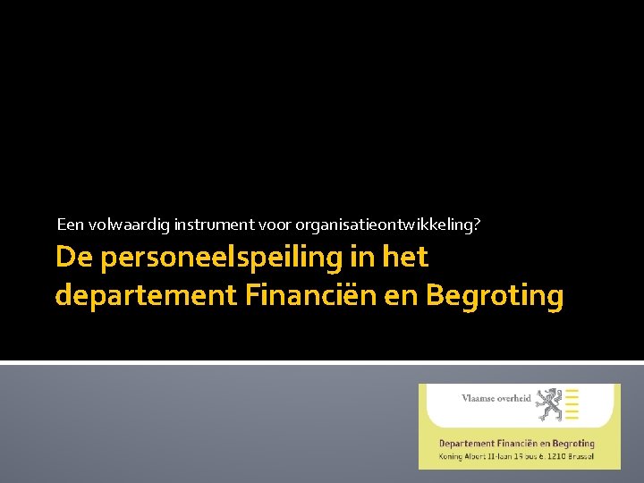 Een volwaardig instrument voor organisatieontwikkeling? De personeelspeiling in het departement Financiën en Begroting 