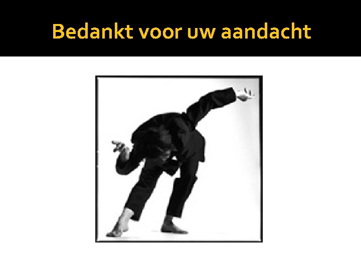 Bedankt voor uw aandacht 