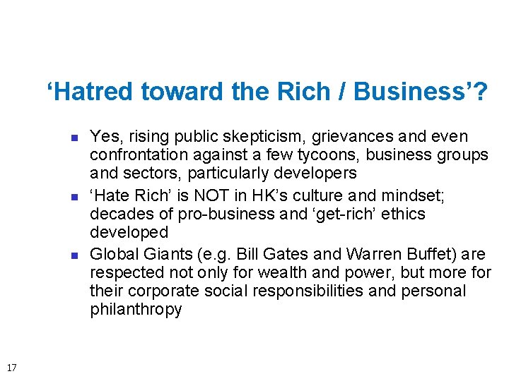 ‘Hatred toward the Rich / Business’? n n n 17 Yes, rising public skepticism,