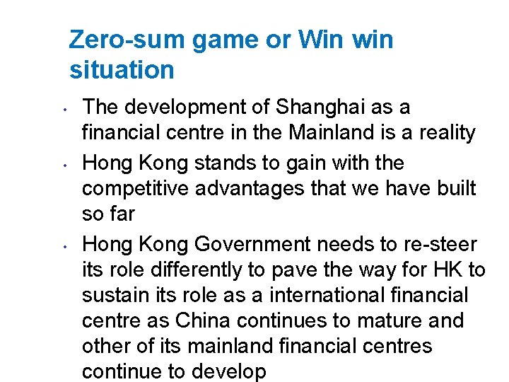 Zero-sum game or Win win situation • • • The development of Shanghai as