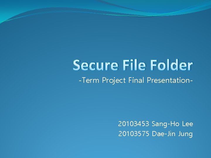 Final Term Folder Secure File Folder Term Project Final Presentation 20103453