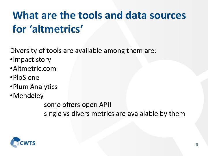 What are the tools and data sources for ‘altmetrics’ Diversity of tools are available