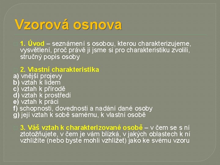 Vzorová osnova � 1. Úvod – seznámení s osobou, kterou charakterizujeme, vysvětlení, proč právě