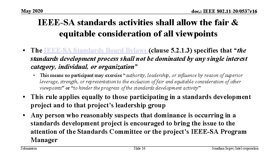 May 2020 doc. : IEEE 802. 11 -20/0537 r 16 IEEE-SA standards activities shall