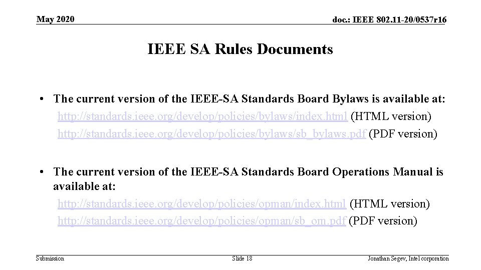 May 2020 doc. : IEEE 802. 11 -20/0537 r 16 IEEE SA Rules Documents