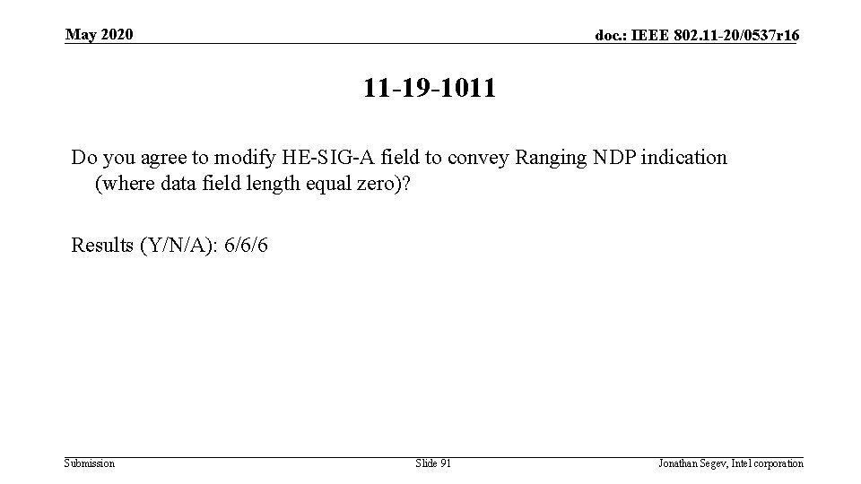 May 2020 doc. : IEEE 802. 11 -20/0537 r 16 11 -19 -1011 Do