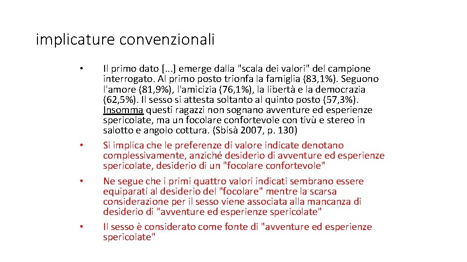 implicature convenzionali • • Il primo dato [. . . ] emerge dalla "scala