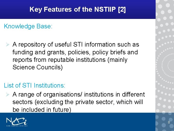 Key Features of the NSTIIP [2] Knowledge Base: Ø A repository of useful STI