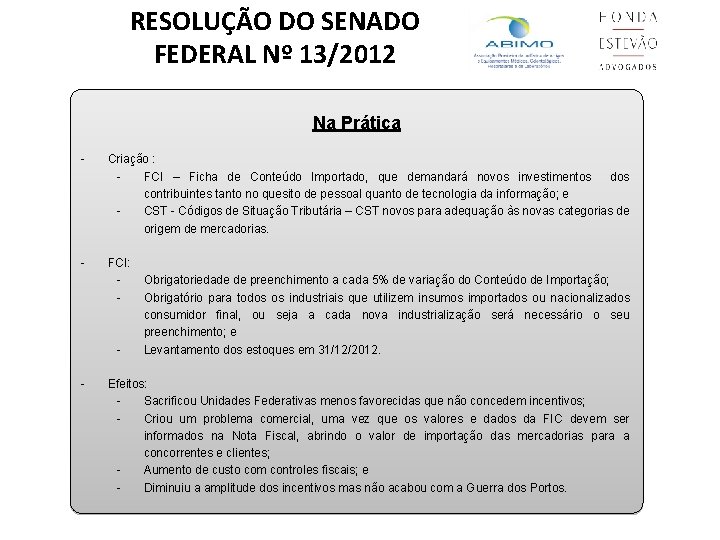 RESOLUÇÃO DO SENADO FEDERAL Nº 13/2012 Na Prática - Criação : FCI – Ficha