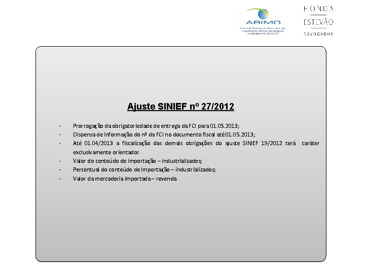 Ajuste SINIEF nº 27/2012 - Prorrogação da obrigatoriedade de entrega da FCI para 01.