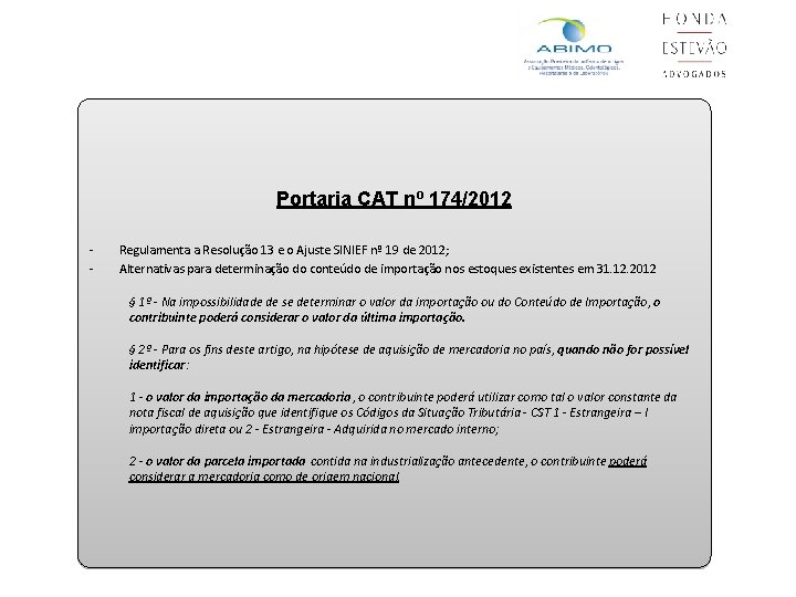 Portaria CAT nº 174/2012 - Regulamenta a Resolução 13 e o Ajuste SINIEF nº