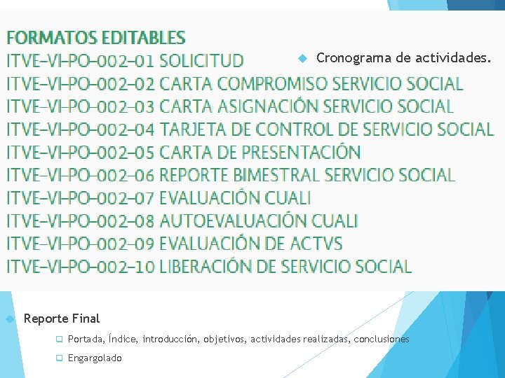  Cronograma de actividades. Reporte Final q Portada, Índice, introducción, objetivos, actividades realizadas, conclusiones