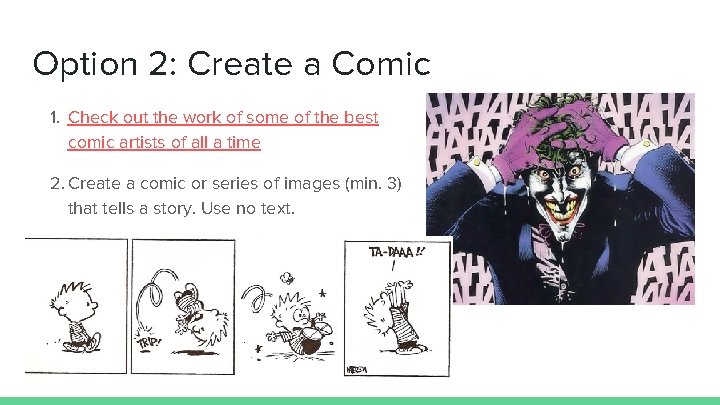 Option 2: Create a Comic 1. Check out the work of some of the