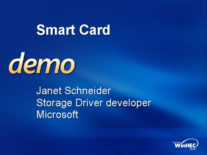 Smart Card Janet Schneider Storage Driver developer Microsoft 