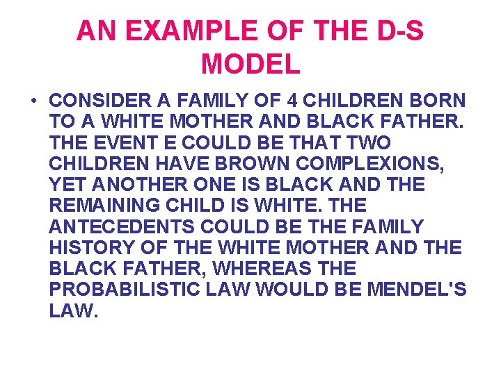 AN EXAMPLE OF THE D-S MODEL • CONSIDER A FAMILY OF 4 CHILDREN BORN