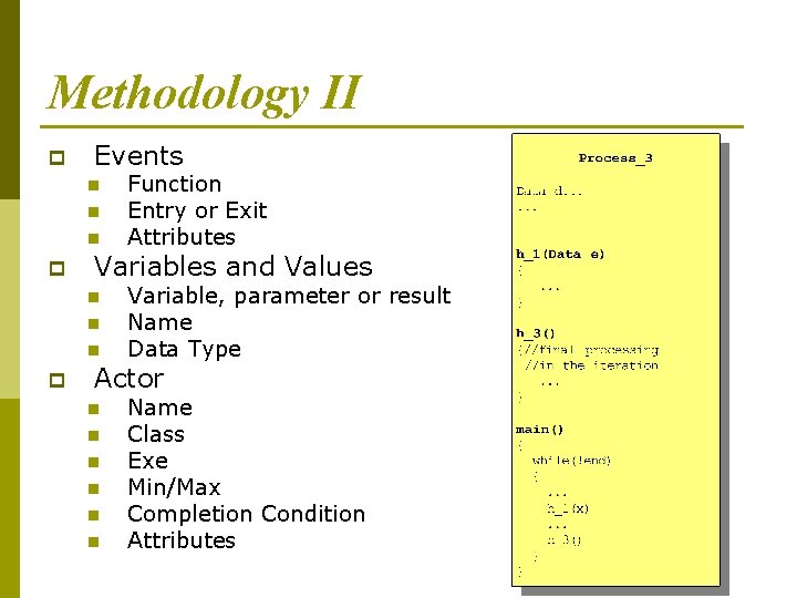 Methodology II p Events n n n p Variables and Values n n n