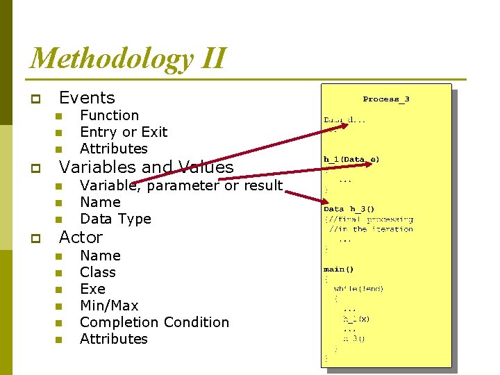 Methodology II p Events n n n p Variables and Values n n n