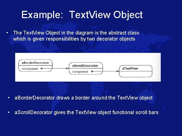 Example: Text. View Object • The Text. View Object in the diagram is the