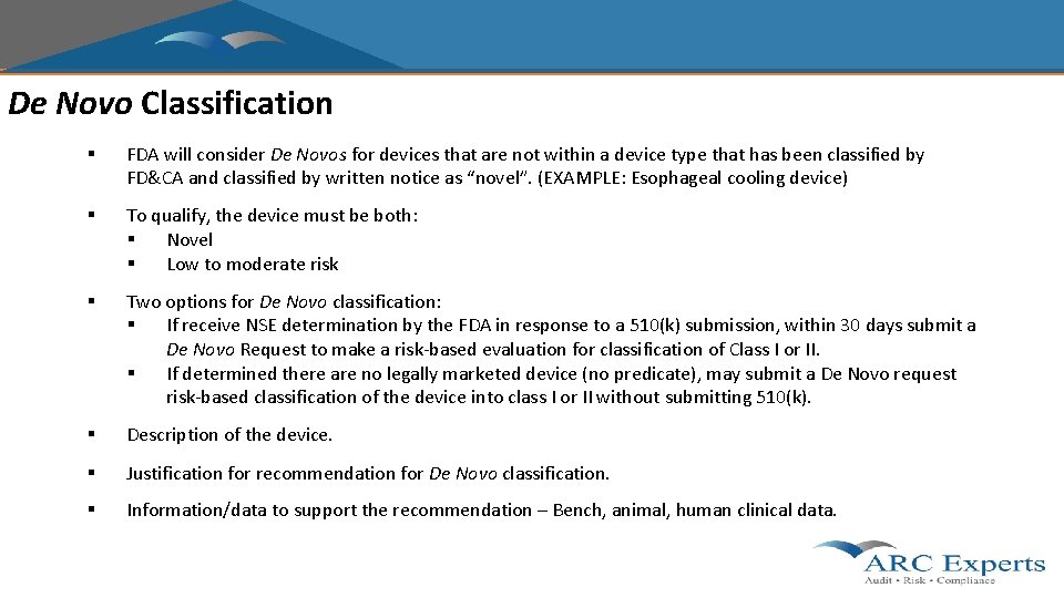 De Novo Classification § FDA will consider De Novos for devices that are not