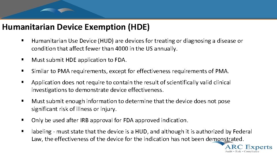 Humanitarian Device Exemption (HDE) § Humanitarian Use Device (HUD) are devices for treating or