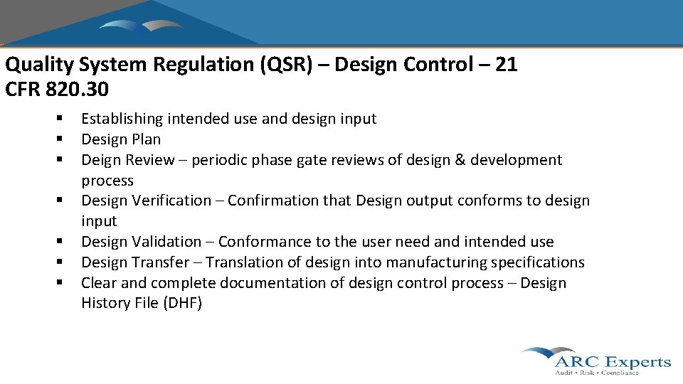 Quality System Regulation (QSR) – Design Control – 21 CFR 820. 30 § §