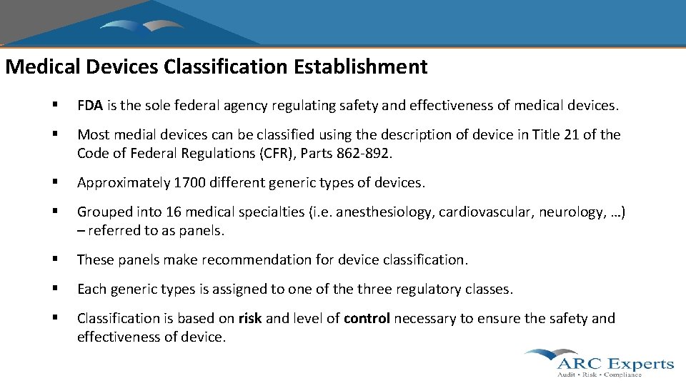 Medical Devices Classification Establishment § FDA is the sole federal agency regulating safety and