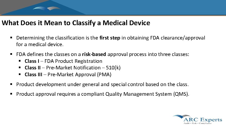 What Does it Mean to Classify a Medical Device § Determining the classification is