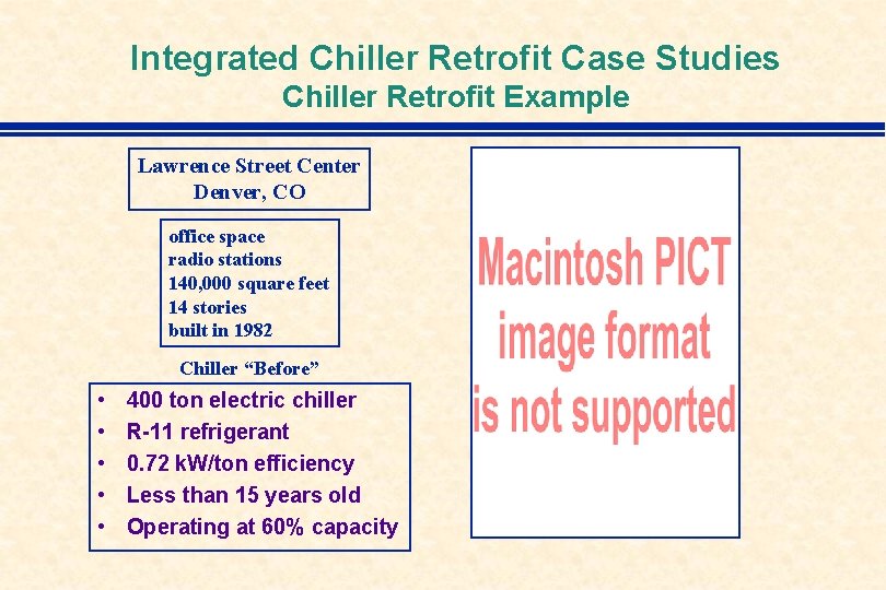 Integrated Chiller Retrofit Case Studies Chiller Retrofit Example Lawrence Street Center Denver, CO office