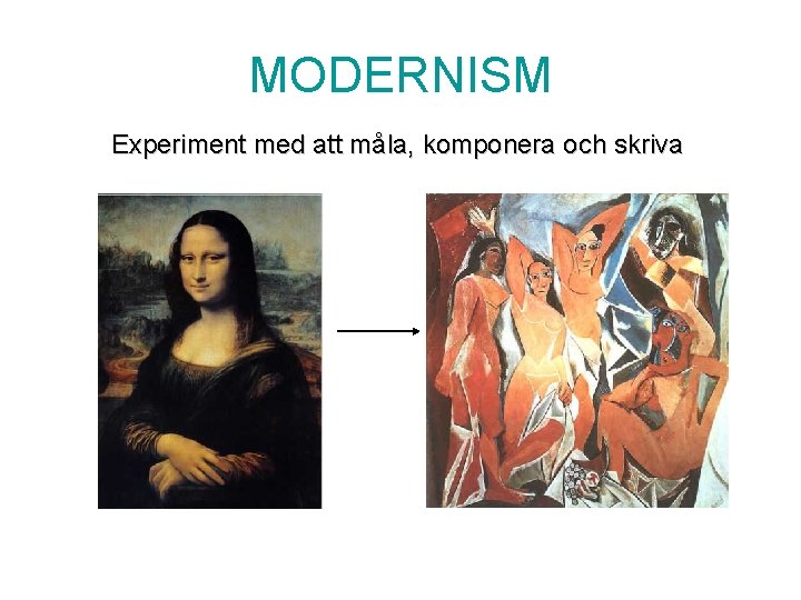 MODERNISM Experiment med att måla, komponera och skriva 