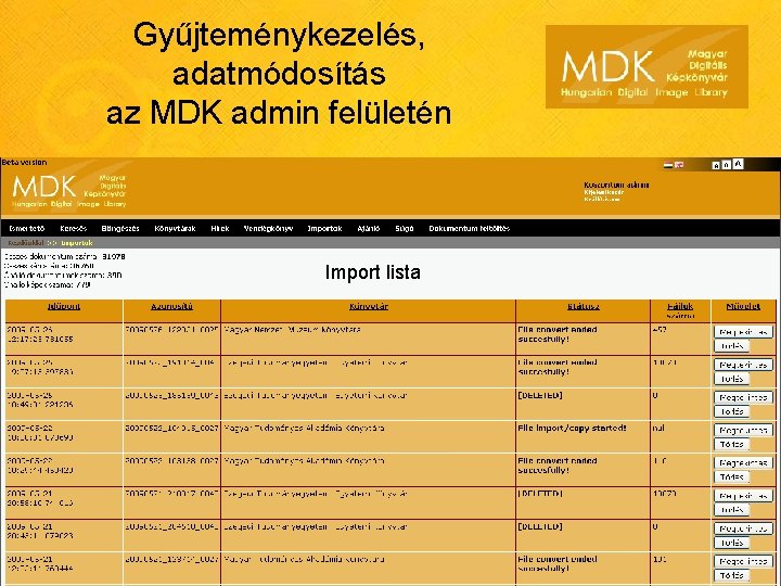 Gyűjteménykezelés, adatmódosítás az MDK admin felületén Import lista 