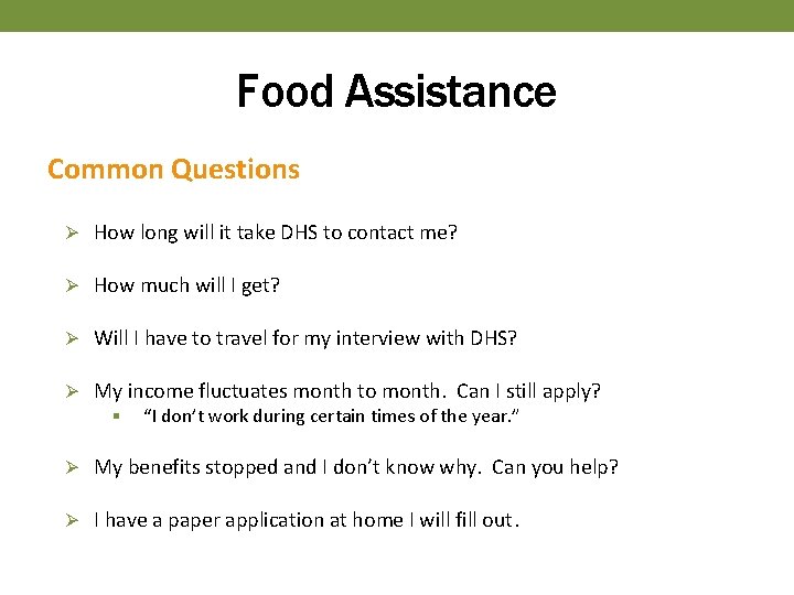 Food Assistance Common Questions Ø How long will it take DHS to contact me?