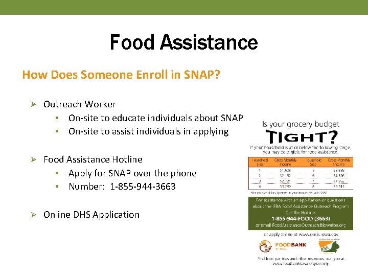 Food Assistance How Does Someone Enroll in SNAP? Ø Outreach Worker § § On-site