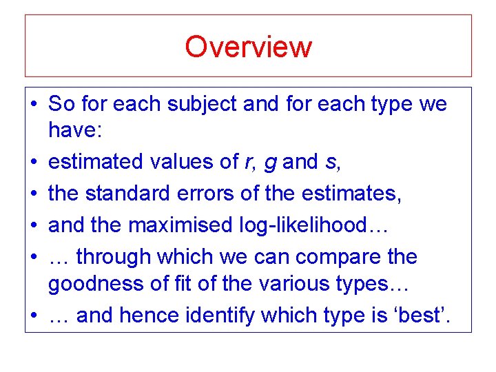 Overview • So for each subject and for each type we have: • estimated Overview • So for each subject and for each type we have: • estimated