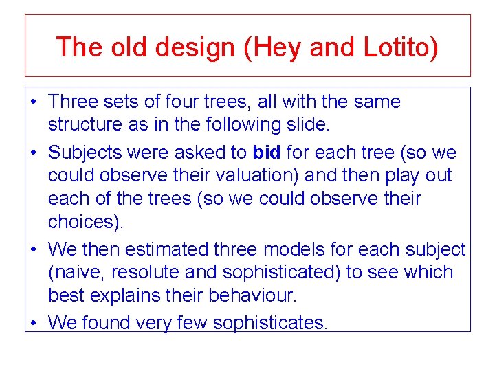 The old design (Hey and Lotito) • Three sets of four trees, all with The old design (Hey and Lotito) • Three sets of four trees, all with