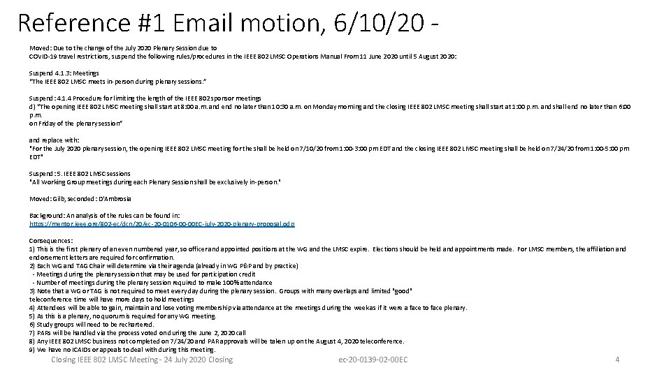 Reference #1 Email motion, 6/10/20 Moved: Due to the change of the July 2020